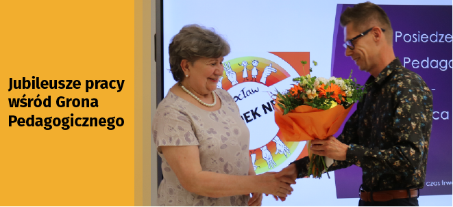 Gratulacje i kwiaty z okazji okrągłych jubileuszy pracy | Grono Pedagogiczne