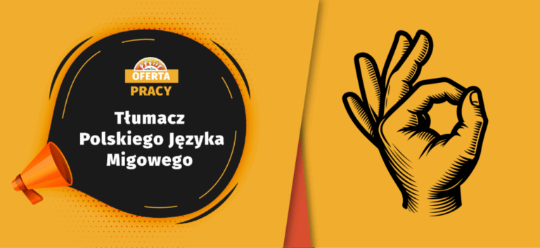 OFERTA PRACY || Tłumacz Polskiego Języka Migowego