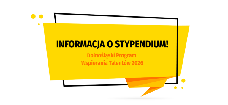 Dolnośląski Program Wspierania Talentów 2026 – informacje o stypendium